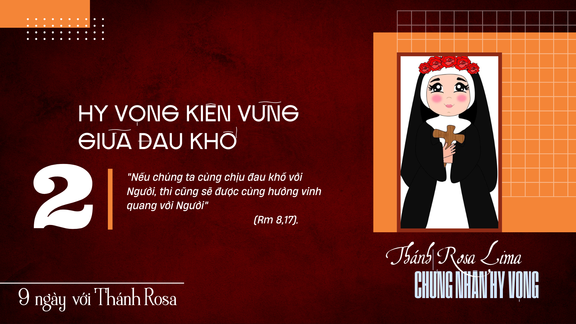9 ngày với Thánh Rosa - Ngày thứ hai: HY VỌNG KIÊN VỮNG GIỮA ĐAU KHỔ